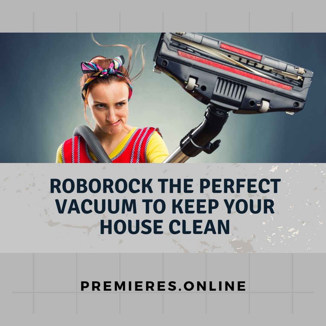 Roborock the perfect vacuum to keep your house clean