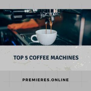 Top 5 coffee machines
